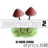 Mushroom Jazz, Vol. 2