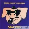 Mark Foggo's Skasters - Ska Pig