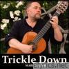 Trickle Down - Single
