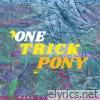 One Trick Pony - Single