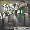 Twenty Stories Tall (Live)