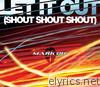 Let It Out (Shout, Shout, Shout) - EP