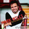Mark Wills - And the Crowd Goes Wild