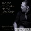 Tanzen Durch Die Nacht (Serenade) [feat. Matthias Behrsing] - Single
