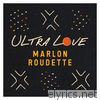 Marlon Roudette - Ultra Love - EP