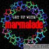 Get up with Marmalade