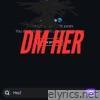 Dm Her - Single