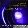 8 Minute Mindscapes Meditation II