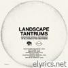 Landscape Tantrums (Unfinished Original Recordings Of De-Loused In The Comatorium)