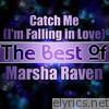 Marsha Raven - Catch Me (I'm Falling in Love) - The Best of Marsha Raven