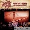Way out West! Live from San Francisco 1973