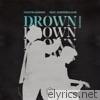 Martin Garrix - Drown (feat. Clinton Kane) [Remixes] - EP