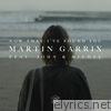 Martin Garrix - Now That I've Found You (feat. John & Michel) - Single