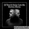 If You'd Only Let Me - Single