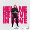 Help Me Belive In Love - Single