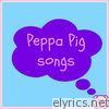 Peppa Pig Songs (From the TV Series 