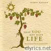 That You May Have Life - Musical Stories from the Gospel of John