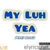 My Luh Yea - Single