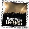Mary Wells: Legends