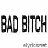 Bad Bitch - Single