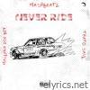 Never Ride (feat. Thato Saul & Maglera Doe Boy) - Single