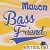 Bass Friend (Mix for Him & Mix for Her) - EP