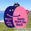 Gotta Have You Back (feat. Rouge Mary) - EP