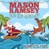 Run Run Rudolph (Mason’s Version) - Single