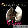 Masqueraders - In Love