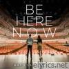 Be Here Now - Single