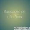 Saudades de nós Dois - Single