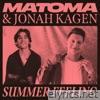 Matoma & Jonah Kagen - Summer Feeling - Single