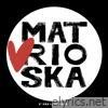 Matrioska lyrics