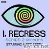 I, Regress: Series 2: Mirrors - EP