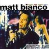 Matt Bianco - Another Time Another Place