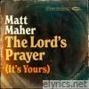 The Lord's Prayer (It's Yours) - Single
