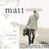 Matt Redman - The Friendship and the Fear
