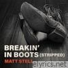 Breakin' in Boots (Stripped) - Single