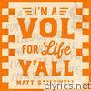 Matt Stillwell - I'm a Vol for Life Y'all - Single