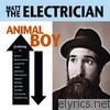Matt The Electrician - Animal Boy