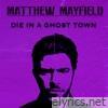 Die in a Ghost Town - Single