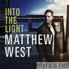 Matthew West - Into the Light
