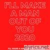 Matthew Wilder - I'll Make a Man Out of You 2020 - Single