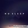 Mattybraps - No Sleep - Single