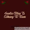 Santa Claus Is Comin' To Town - Single