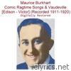 Maurice Burkhart Comic Ragtime Songs & Vaudeville (Edison - Victor) [Recorded 1911-1920]