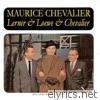 Lerner & Loewe & Chevalier