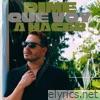 Dime Que Voy a Hacer - Single
