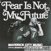 Fear is Not My Future (Radio Version) [feat. Brandon Lake & Chandler Moore] - Single