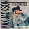 1990 Somethin' - Single